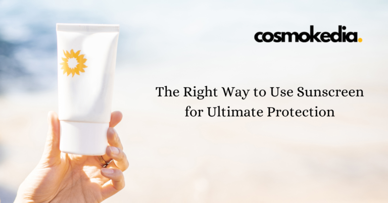 The Right Way to Use Sunscreen for Ultimate Protection